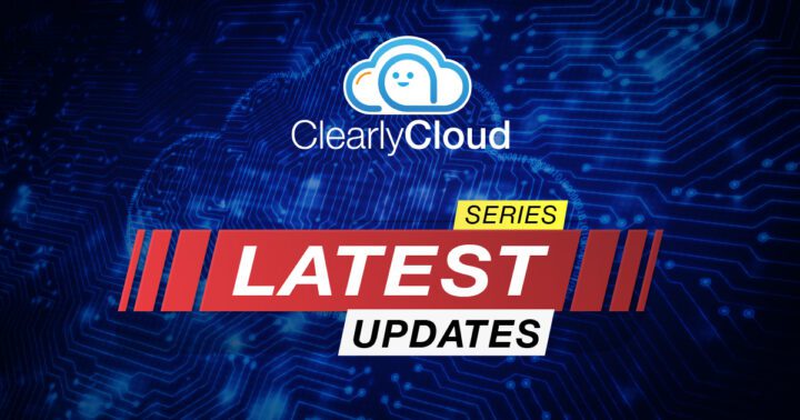 Clearly Cloud: Latest Updates Series for August and September 2023 Features